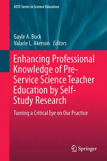 Cover of Enhancing Professional Knowledge of Pre-service Science Teacher Education by Self-study Research