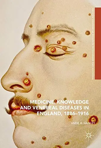 Cover of Medicine, Knowledge and Venereal Diseases in England, 1886-1916