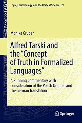 Cover of Alfred Tarski and the "Concept of Truth in Formalized Languages"