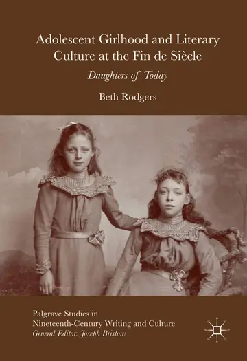 Cover of Adolescent Girlhood and Literary Culture at the Fin de Siècle