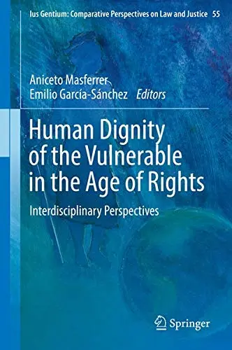 Cover of Human Dignity of the Vulnerable in the Age of Rights