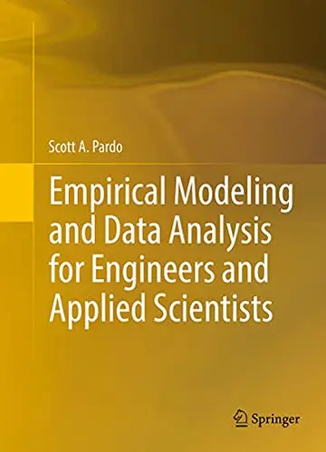 Cover of Empirical Modeling and Data Analysis for Engineers and Applied Scientists