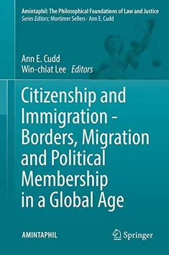 Cover of Citizenship and Immigration - Borders, Migration and Political Membership in a Global Age