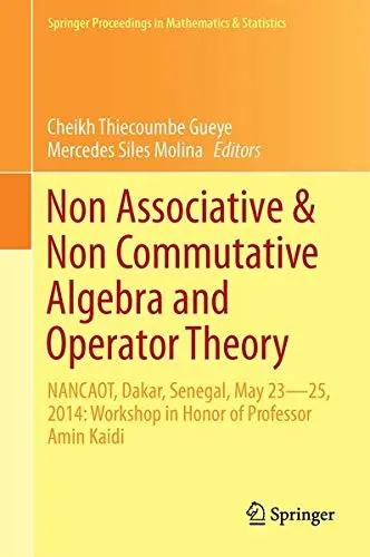 Cover of Non-Associative and Non-Commutative Algebra and Operator Theory