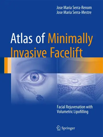 Cover of Atlas of Minimally Invasive Facelift Facial Rejuvenation with Volumetric Lipofilling