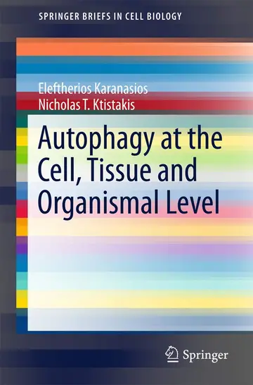 Cover of Autophagy at the Cell, Tissue and Organismal Level