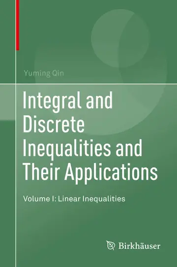 Cover of Integral and Discrete Inequalities and Their Applications