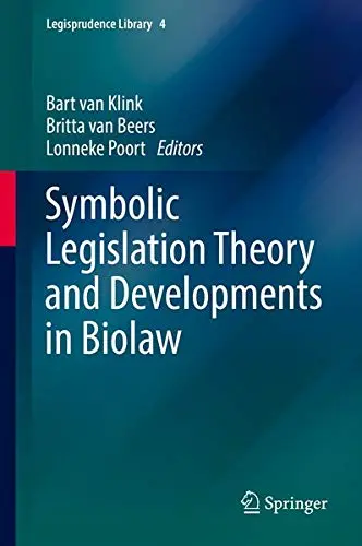 Cover of Symbolic Legislation Theory and Developments in Biolaw