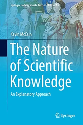 Cover of The Nature of Scientific Knowledge