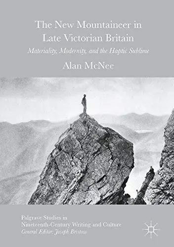 Cover of The New Mountaineer in Late Victorian Britain
