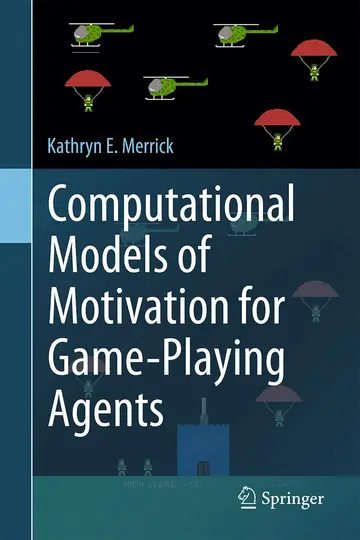 Cover of Computational Models of Motivation for Game-Playing Agents