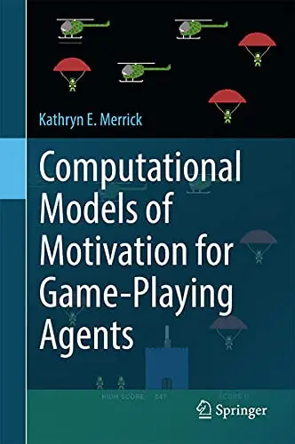 Cover of Computational Models of Motivation for Game-Playing Agents