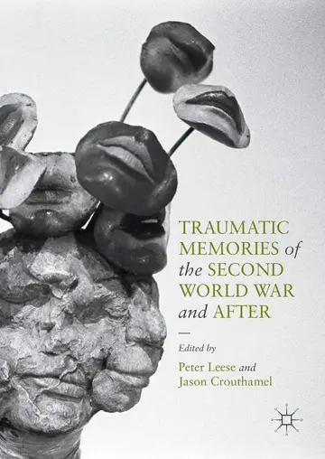Cover of Traumatic Memories of the Second World War and After
