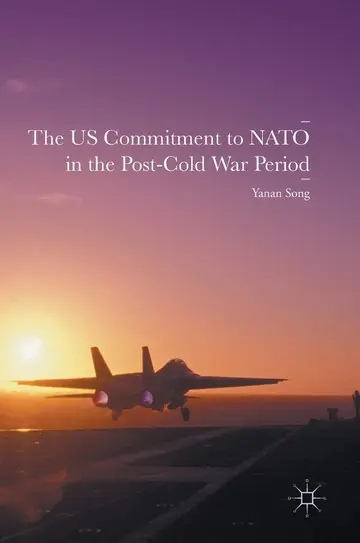Cover of The US Commitment to NATO in the Post-Cold War Period