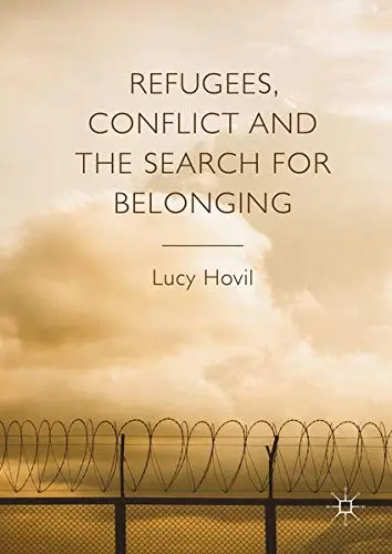 Cover of Refugees, Conflict and the Search for Belonging