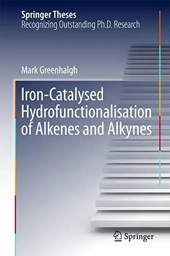 Cover of Iron-Catalysed Hydrofunctionalisation of Alkenes and Alkynes