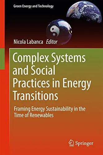 Cover of Complex Systems and Social Practices in Energy Transitions