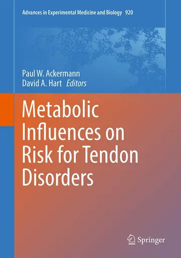 Cover of Metabolic Influences on Risk for Tendon Disorders