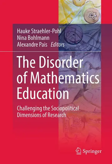 Cover of The Disorder of Mathematics Education