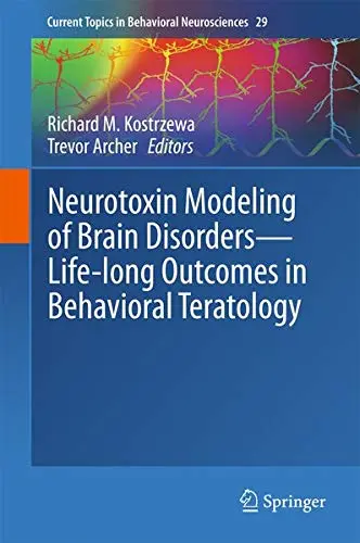 Cover of Neurotoxin Modeling of Brain Disorders — Life-long Outcomes in Behavioral Teratology