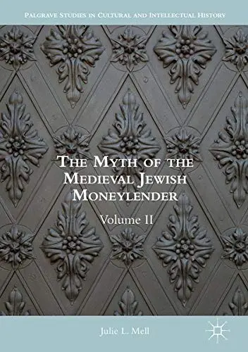 Cover of The Myth of the Medieval Jewish Moneylender