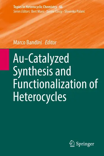 Cover of Au-Catalyzed Synthesis and Functionalization of Heterocycles