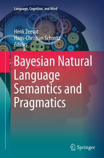 Cover of Bayesian Natural Language Semantics and Pragmatics