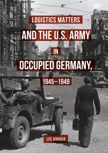 Cover of Logistics Matters and the U.S. Army in Occupied Germany, 1945-1949