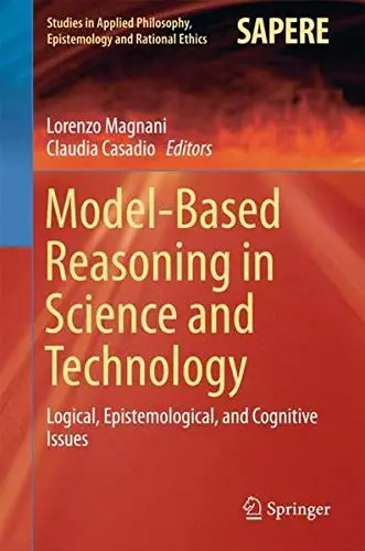 Cover of Model-Based Reasoning in Science and Technology