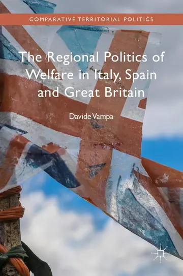 Cover of The Regional Politics of Welfare in Italy, Spain and Great Britain