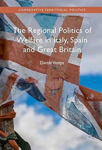 Cover of The Regional Politics of Welfare in Italy, Spain and Great Britain