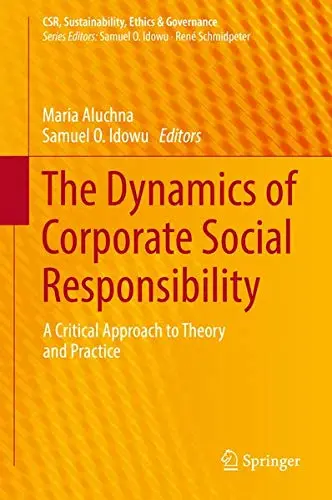 Cover of The Dynamics of Corporate Social Responsibility