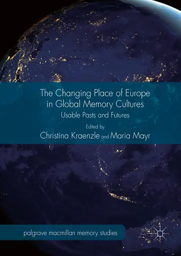 Cover of The Changing Place of Europe in Global Memory Cultures