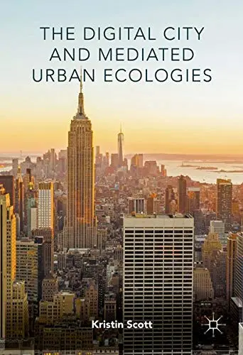 Cover of The Digital City and Mediated Urban Ecologies
