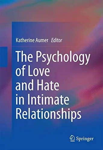 Cover of The Psychology of Love and Hate in Intimate Relationships