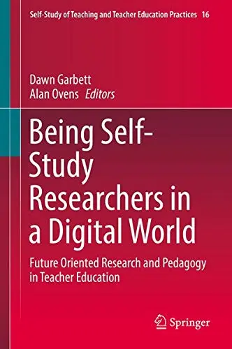 Cover of Being Self-Study Researchers in a Digital World