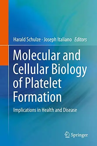 Cover of Molecular and Cellular Biology of Platelet Formation