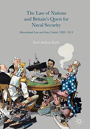 Cover of The Law of Nations and Britain’s Quest for Naval Security