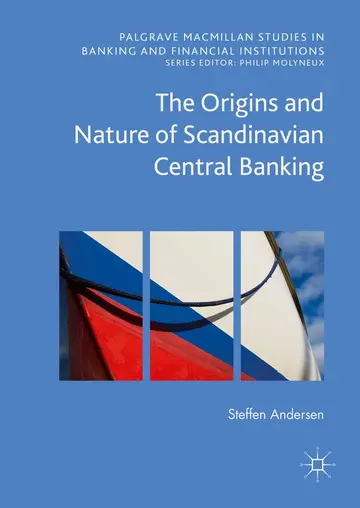 Cover of The Origins and Nature of Scandinavian Central Banking