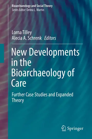 Cover of New Developments in the Bioarchaeology of Care