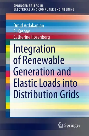 Cover of Integration of Renewable Generation and Elastic Loads into Distribution Grids