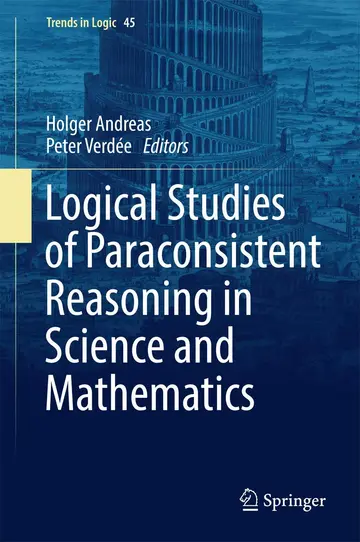 Cover of Logical Studies of Paraconsistent Reasoning in Science and Mathematics