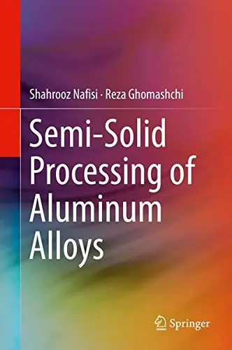 Cover of Semi-Solid Processing of Aluminum Alloys