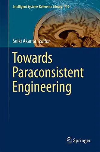 Cover of Towards Paraconsistent Engineering