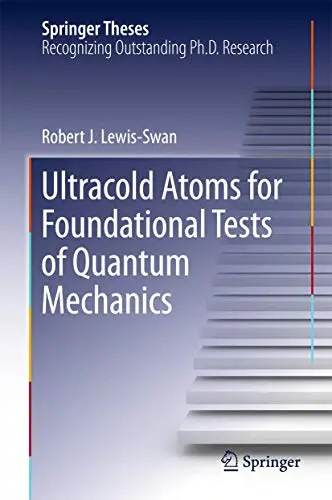 Cover of Ultracold Atoms for Foundational Tests of Quantum Mechanics