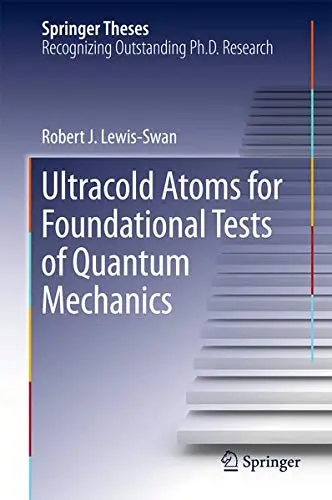 Cover of Ultracold Atoms for Foundational Tests of Quantum Mechanics