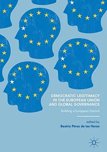 Cover of Democratic Legitimacy in the European Union and Global Governance