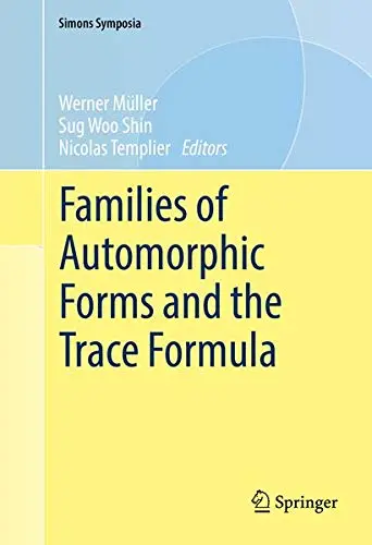 Cover of Families of Automorphic Forms and the Trace Formula