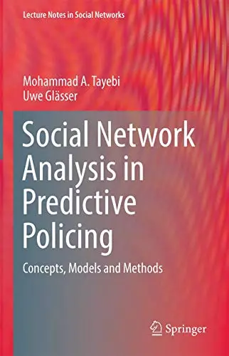 Cover of Social Network Analysis in Predictive Policing
