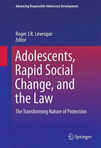 Cover of Adolescents, Rapid Social Change, and the Law